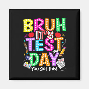 Testdag Bruh Det är testdag Du klarar det Lärare Magnet