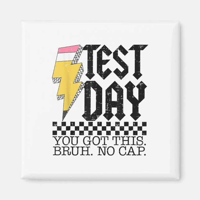 Testdag Bruh Det är testdagen du Har den här läran Magnet (Framsidan)