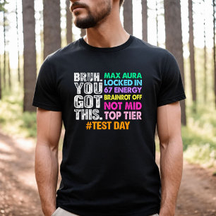 Testdag Bruh Du Klarar Det Max Aura Låst T Shirt