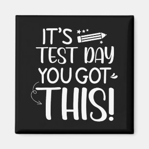 Testdag Det är testdagen du Har lärarstu Magnet