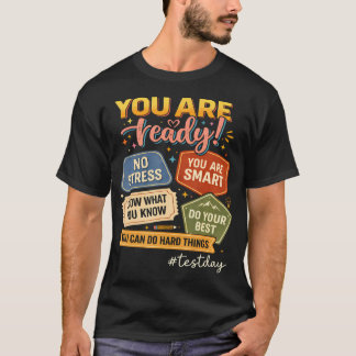 Testdag Du Är Redo Motiverande Student T Shirt