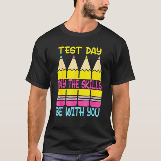 Testdag kan vara med dig testdagen t shirt (Framsida)