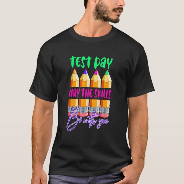 Testdag kan vara med dig testdagen t shirt (Framsida)