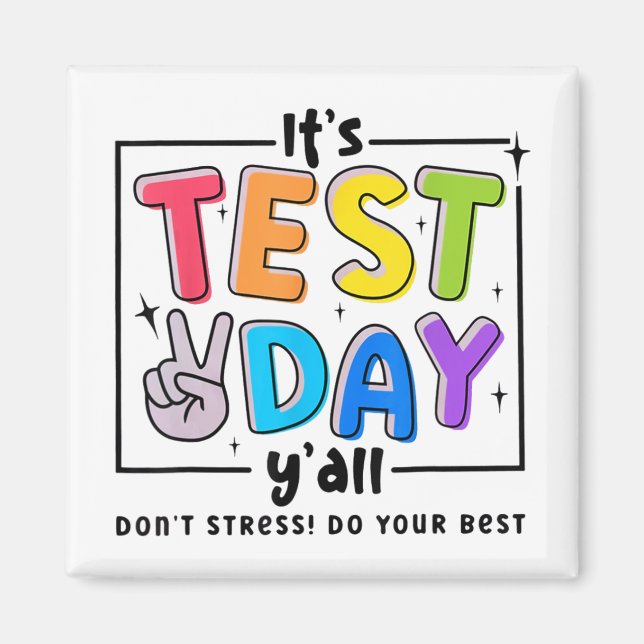 Testdag Y Stressar inte att du gör ditt bästa test Magnet (Framsidan)
