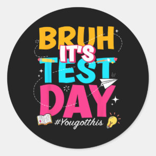 Testdagen som du Har den här statliga testen Runt Klistermärke