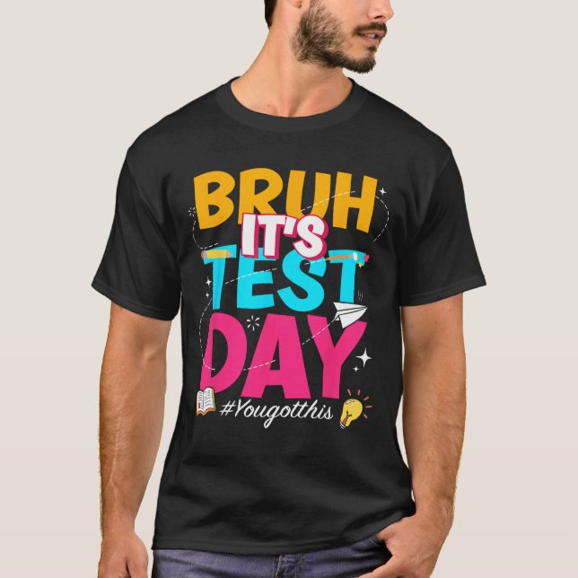 Testdagen som du Har den här statliga testen T Shirt (Framsida)