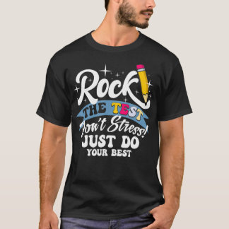 Testdagen Stressar inte att du gör ditt bästa T Shirt