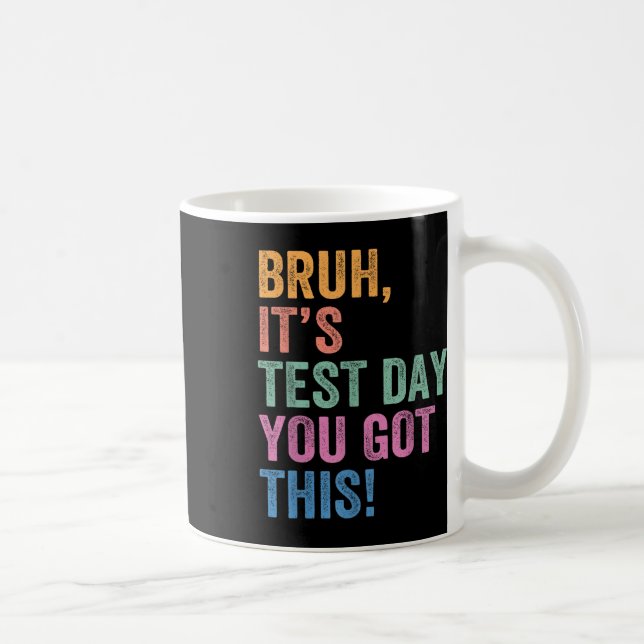 Testdagen Tröja för lärare Bruh den testdag du Har Kaffemugg (Höger)