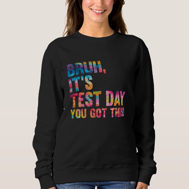 Testdagen Tröja för lärare Bruh Det är testdagen d (Framsida)