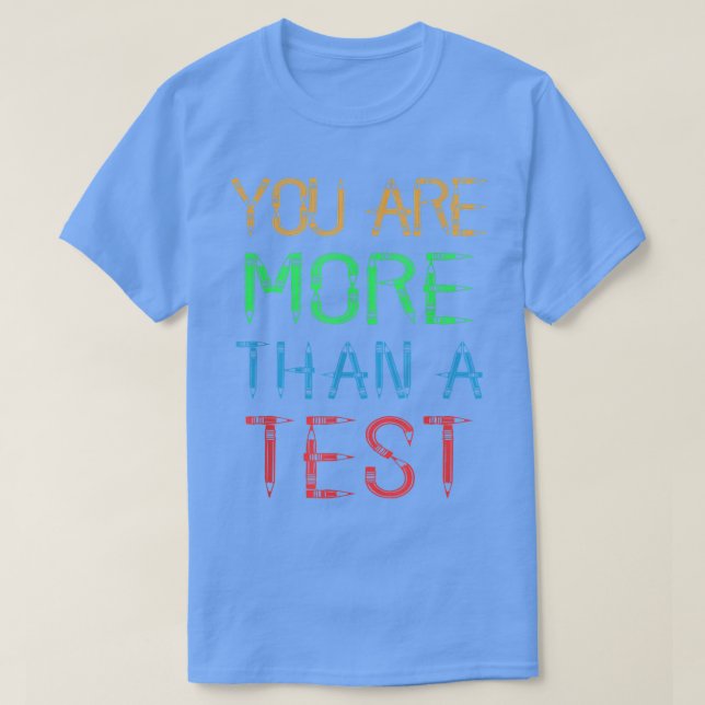 Testdagslärare du är mer än en testlärare t shirt (Design framsida)