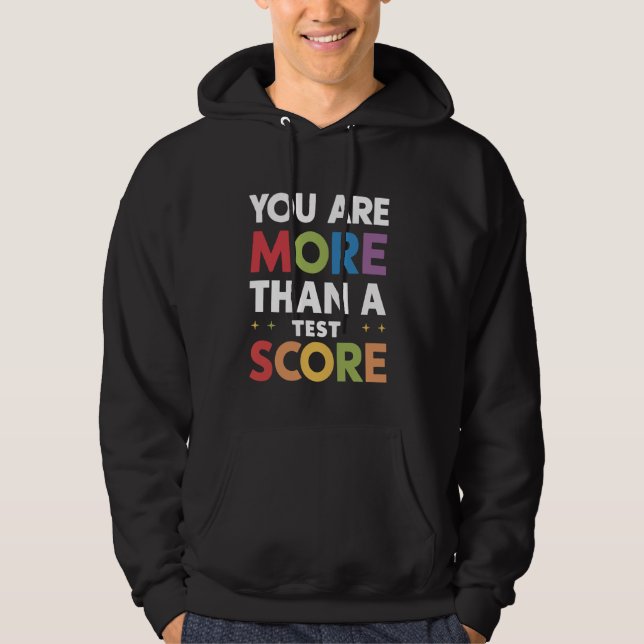 Testdagslärare Du är mer än en testpoäng Hoodie (Framsida)