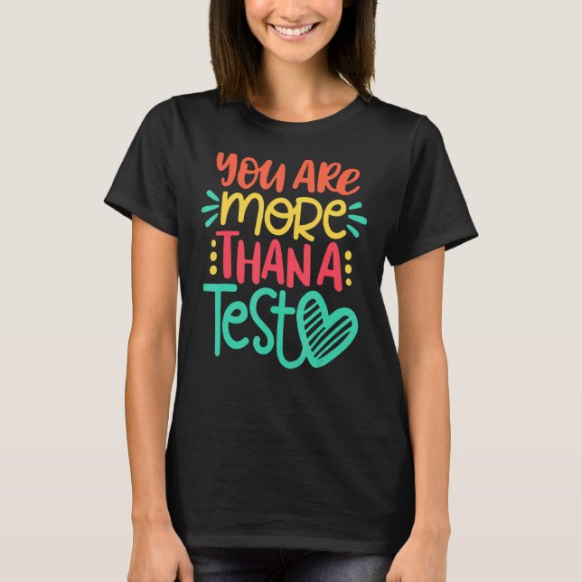 Testdagslärare Du är mer än en testpoäng T Shirt (Framsida)
