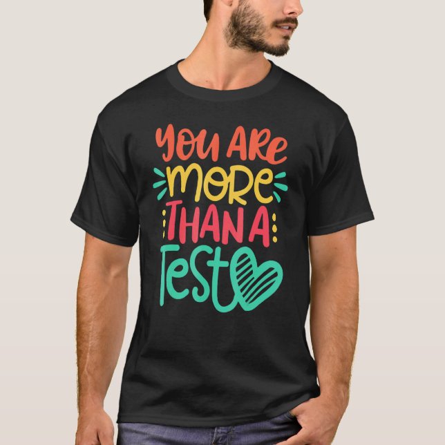 Testdagslärare Du är mer än en testpoäng T Shirt (Framsida)