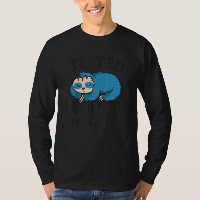 Tested positive for laziness Lazy Sloth Enjoy Doin T Shirt (Framsida)