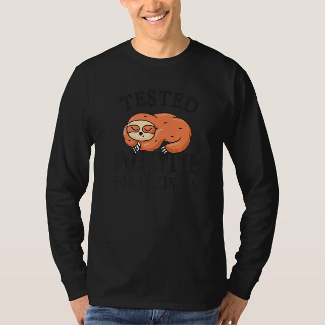 Tested positive for laziness Lazy Sloth Enjoy Doin T Shirt (Framsida)