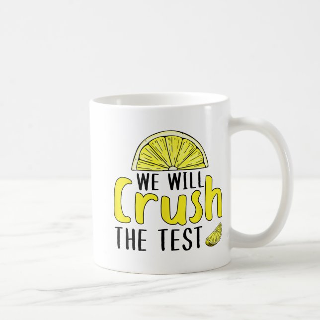 Testet kommer att krossa Lemon-nuny testdagen för  Kaffemugg (Höger)