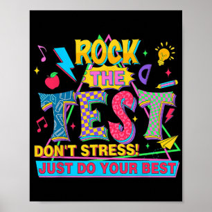 Testet Stressar inte bara att göra ditt bästa prak Poster