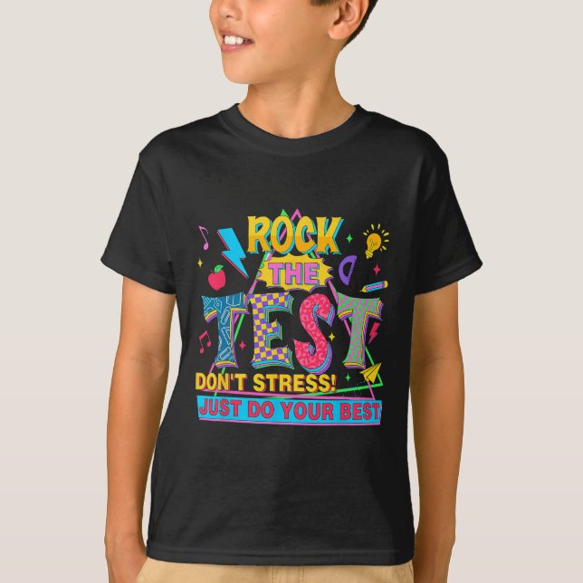 Testet Stressar inte bara att göra ditt bästa prak T Shirt (Framsida)