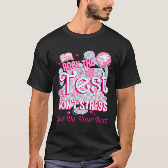 Testing Day Rock The Test Motivational For Teacher T Shirt (Framsida)