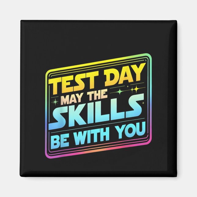 Testing Day Test Day May The Skills Be With You Te Magnet (Framsidan)
