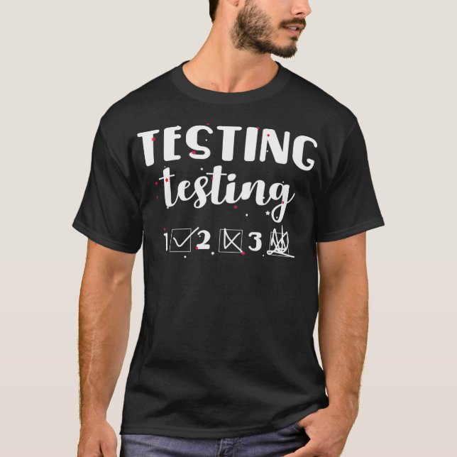 Testing  for Teachers Testing One Two Three Gift  T Shirt (Framsida)