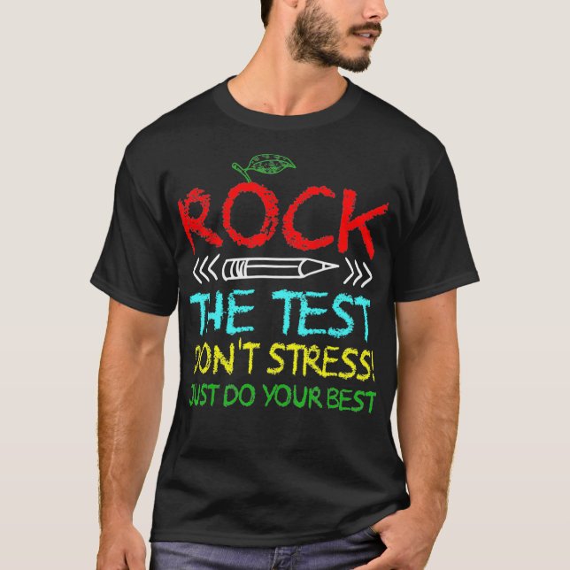 Testing Teacher Rock The Test Teaching Student  T Shirt (Framsida)