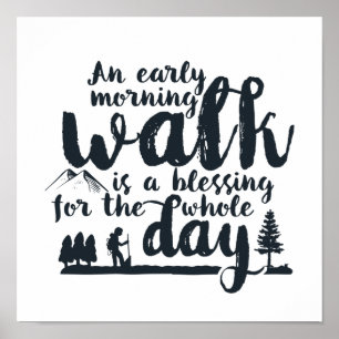 Testning av inspirationell Walking Quote Morgonpro Poster