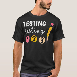 Testning av vinterdagar för dygnsprov 1 2 3 Lärare T Shirt