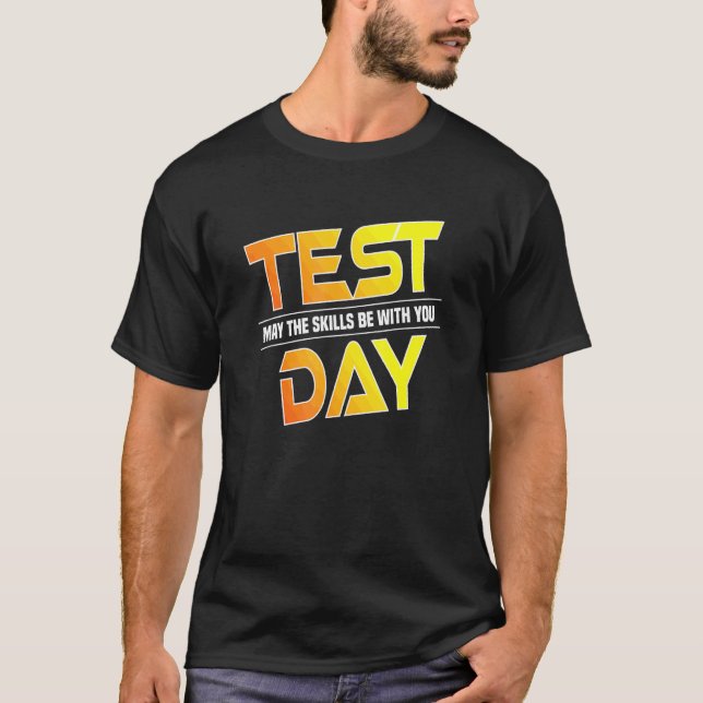Testning på testdagen kan vara med dig skolan t shirt (Framsida)