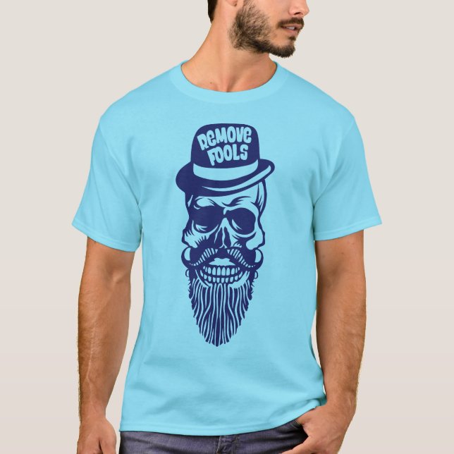 tete de mort hipster citation remove fools barbe c t shirt (Framsida)