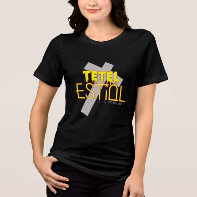 Tetel Estiol- it är Avslutat Kvinnor T- Shirt T Shirt (Framsida)