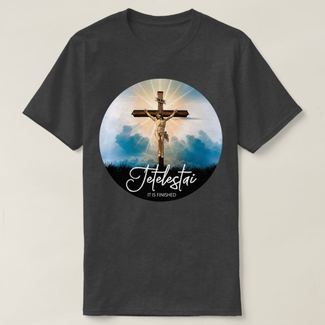 Tetelestai Avslutades förra Orden av Jesus Chri T Shirt (Design framsida)