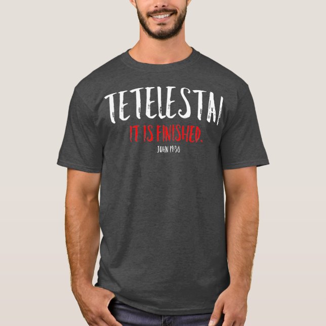 Tetelestai: det Avslutas Påsk Kor Jesus T Shirt (Framsida)
