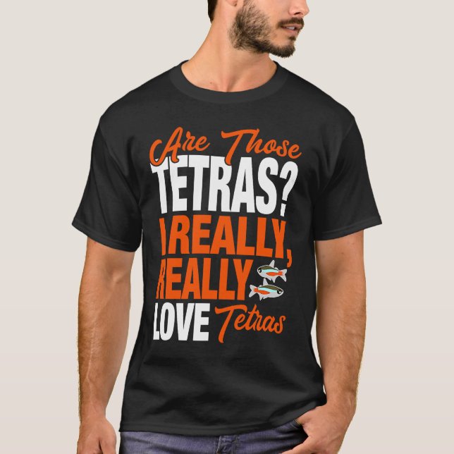 Tetra I Verkligen Kärlek Tetras T Shirt (Framsida)