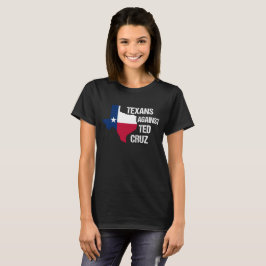 Texans mot Ted Cruz Women's T Shirt