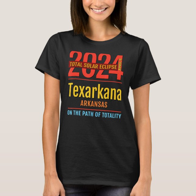 Texarkana Arkansas AR Total Solar Eclipse 2024 4 T Shirt (Framsida)