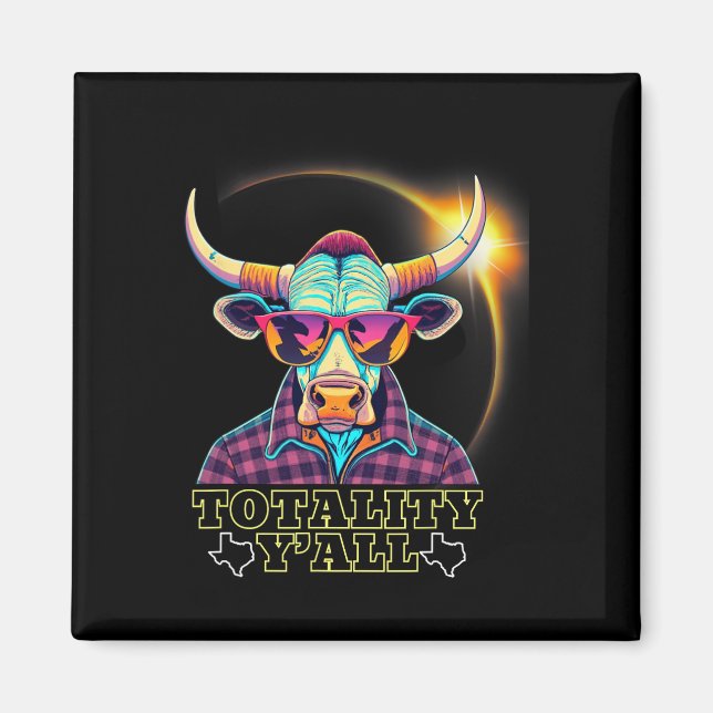 Texas 2024 Solar Eclipse 4.08.24 Totality Y#39;all Magnet (Framsidan)