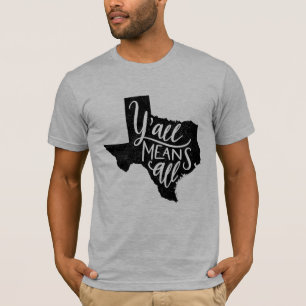 Texas "betyder du all" jämställdhetmanar T-tröj T Shirt