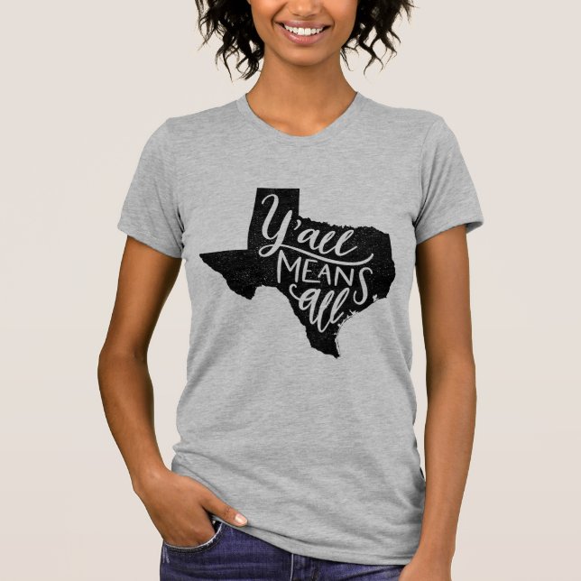 Texas "betyder du alla" den jämbördiga tee shirt (Framsida)