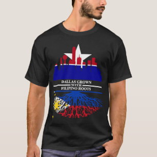 Texas Dallas HalFilipino Roots Dallasite Philipp T Shirt