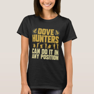 Texas Dove Hunting Dove Hunter T Shirt