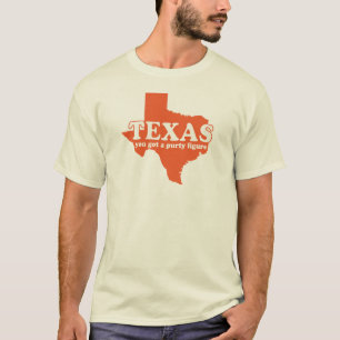 Texas fick du en purty figurT-tröja Tee