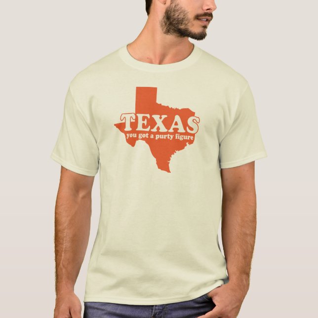 Texas fick du en purty figurT-tröja Tee (Framsida)