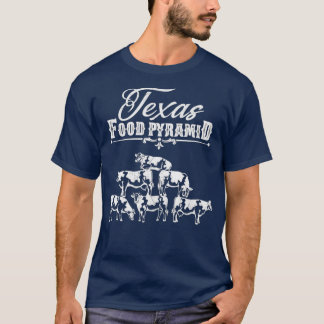 Texas Food Pyramid Funny Cow Pyramid T Shirt