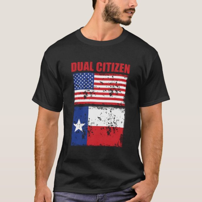 Texas Funny Dual Citizen Texan T Shirt (Framsida)