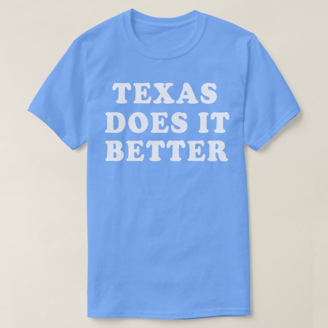 Texas gör det bättre t shirt (Design framsida)