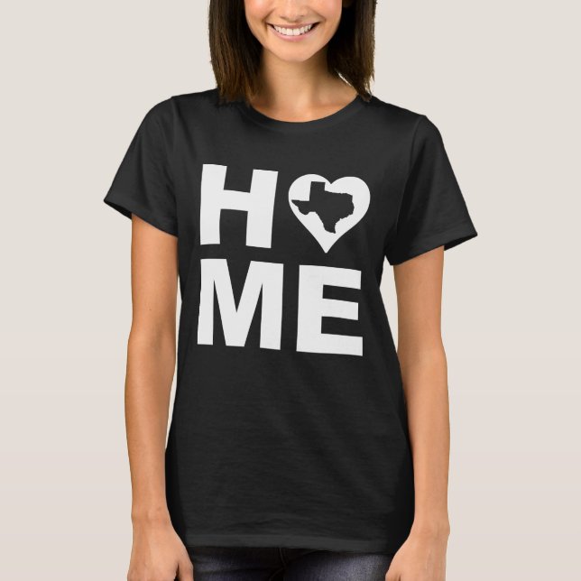 Texas Home Heart State Tees T-Shirt (Framsida)
