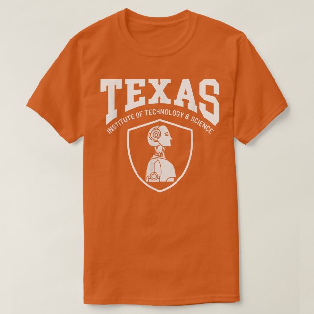 Texas Institute of Technology and Science T Shirt (Design framsida)