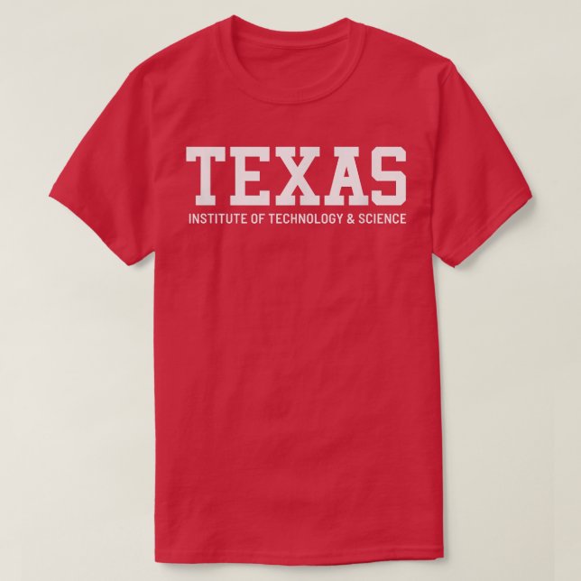 Texas Institute of Technology & Science T Shirt (Design framsida)
