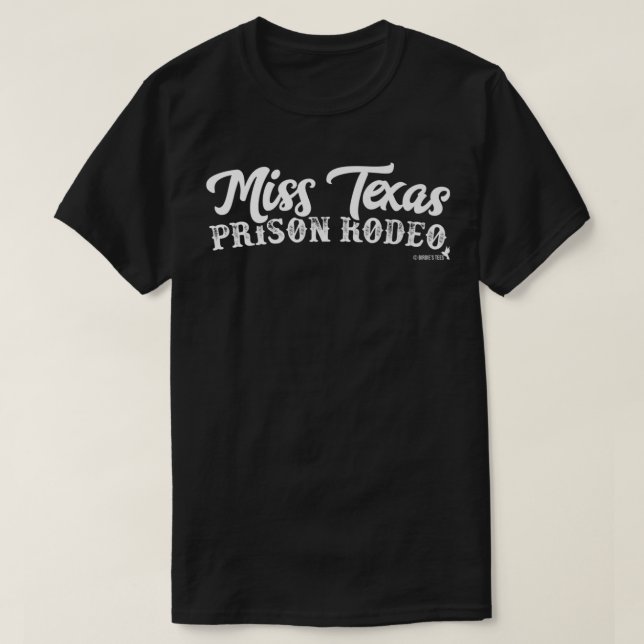 Texas Miss Texas Prison Rodeo för Texans T Shirt (Design framsida)